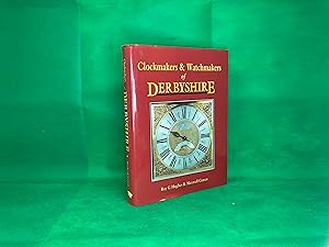 Bild des Verkufers fr Clockmakers and Watchmakers of Derbyshire zum Verkauf von Eurobooks Ltd