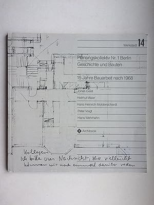 Planungskollektiv Nr. 1 Berlin. Geschichte und Bauten. 15 Jahre Bauarbeit nach 1968. Werkstadt 14.