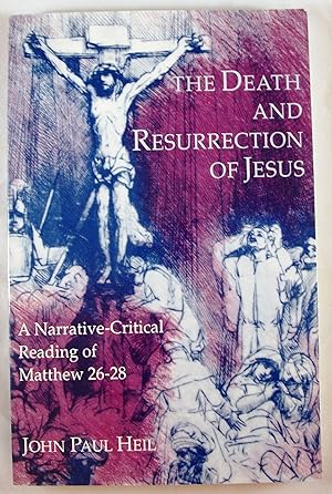 Bild des Verkufers fr The Death and Resurrection of Jesus: A Narrative-Critical Reading of Matthew 26-28 zum Verkauf von Baltimore's Best Books