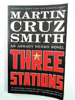 Imagen del vendedor de Three stations: an Arkady Renko novel a la venta por Cotswold Internet Books