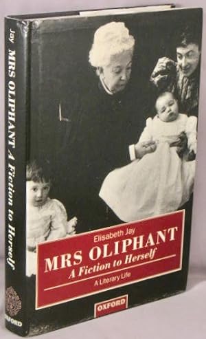 Bild des Verkufers fr Mrs Oliphant: 'A Fiction to Herself.' A Literary Life. zum Verkauf von Bucks County Bookshop IOBA