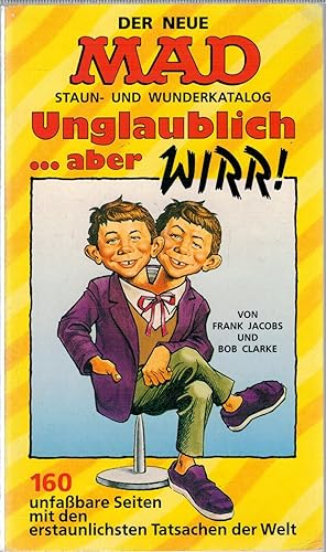 Seller image for Der neue Mad Staun- und Wunderkatalog - Unglaublich.aber wirr! for sale by Antiquariat Hans Wger