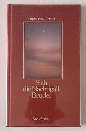 Bild des Verkufers fr Sieh die Nachtigall, Bruder. zum Verkauf von Antiquariat Buecher-Boerse.com - Ulrich Maier