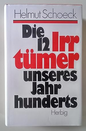 Die 12 Irrtümer unseres Jahrhunderts.