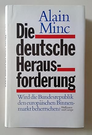 Die deutsche Herausforderung. Wird die Bundesrepublik den europäischen Binnenmarkt beherrschen?