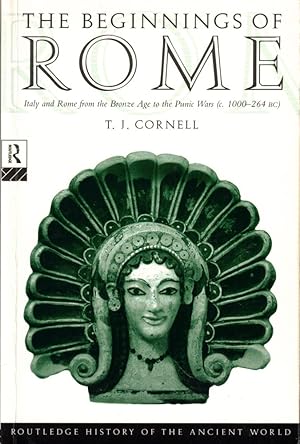 Bild des Verkufers fr The Beginnings of Rome: Italy and Rome from the Bronze Age to the Punic Wars (c.1000-264 BC) zum Verkauf von Kenneth Mallory Bookseller ABAA