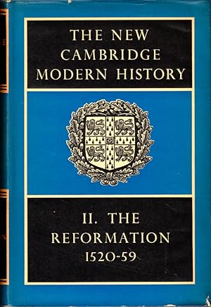 The New Cambridge Modern History Volume II: The Reformation 1520-1559