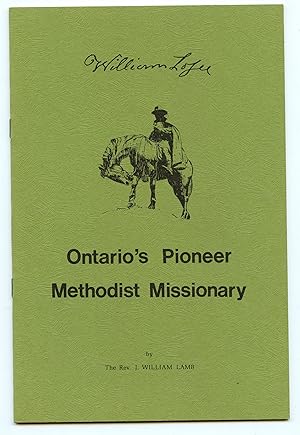 Seller image for William Losee: Ontario's Pioneer Methodist Missionary for sale by Attic Books (ABAC, ILAB)