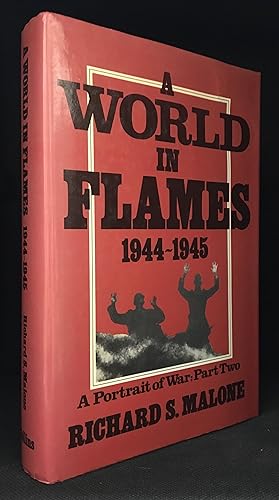 Bild des Verkufers fr A World in Flames 1944-1945; A Portrair of War: Part Two zum Verkauf von Burton Lysecki Books, ABAC/ILAB
