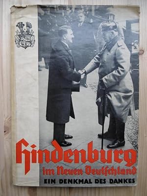 Seller image for Hindenburg im Neuen Deutschland. Ein Denkmal des Dankes fr den treuen Eckart des deutschen Volkes. [1.-10.Tausend] for sale by Antiquariat Steinwedel