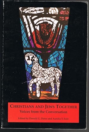 Christians and Jews Together: Voices from the Conversation