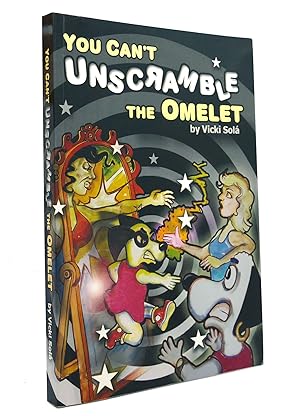 Seller image for YOU CAN'T UNSCRAMBLE THE OMELET for sale by Rare Book Cellar