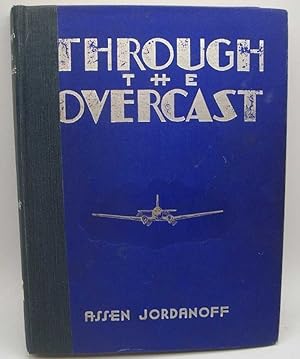 Image du vendeur pour Through the Overcast: The Weather and the Art of Instrument Flying mis en vente par Easy Chair Books