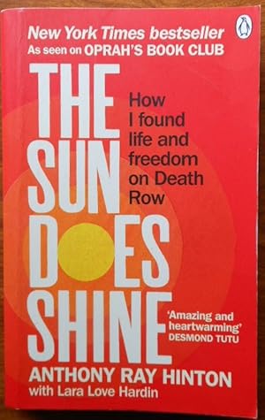 The Sun Does Shine: How I Found Life and Freedom on Death Row by A. R. Hardin