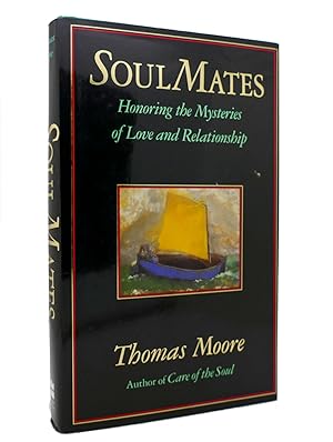 Image du vendeur pour SOUL MATES: Honoring the Mysteries of Love and Relationship mis en vente par Rare Book Cellar