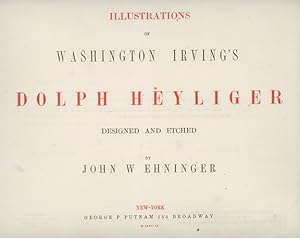 Illustrations of Washington Irving's Dolph Heyliger Designed and Etched by John W. Ehninger