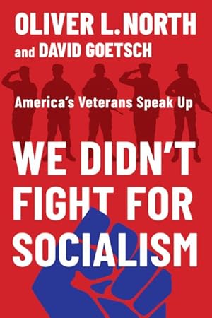 Seller image for We Didn?t Fight for SOCIALISM : America?s Veterans Speak Up for sale by GreatBookPrices