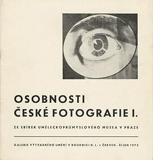 OSOBNOSTI CESKÉ FOTOGRAFIE I. ze sbírek Um leckopr myslového musea v Praze: Galerie výtvarného um...