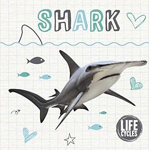 Seller image for Life cycle of a shark (Life Cycles) for sale by WeBuyBooks