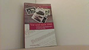 Bild des Verkufers fr Vor und nach 1945. Erlebnisse und Begegnungen in und um Celle. zum Verkauf von Antiquariat Uwe Berg