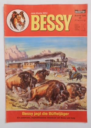 Bessy [Band 126]. Bessy jagt die Büffeljäger.