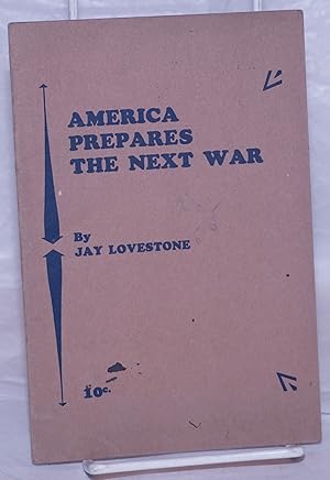Imagen del vendedor de America Prepares the Next War a la venta por Bolerium Books Inc.