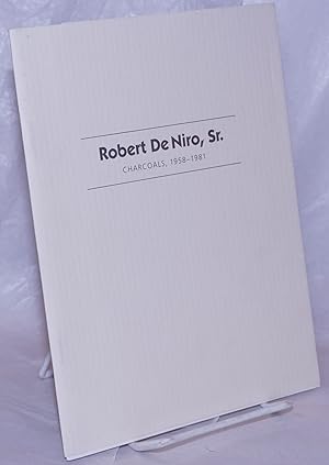 Robert De Niro, Sr.: Charcoals, 1958-1981; December 2 to 28, 1996