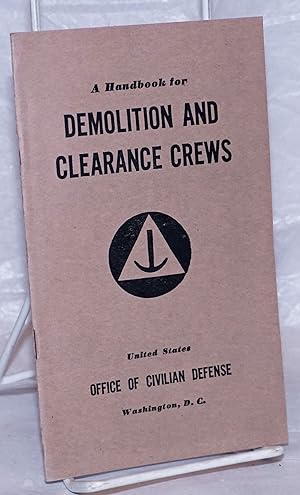 Imagen del vendedor de A Handbook for Demolition and Clearance Crews a la venta por Bolerium Books Inc.