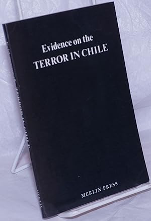 Image du vendeur pour Evidence on the terror in Chile mis en vente par Bolerium Books Inc.