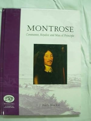 Imagen del vendedor de Montrose: Covenanter, Royalist and Man of Principle (Merlin Educational S.) a la venta por WeBuyBooks