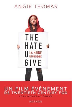 Imagen del vendedor de the hate U give ; la haine qu'on donne a la venta por Chapitre.com : livres et presse ancienne