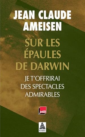 sur les épaules de Darwin Tome 2 ; je t'offrirai des spectacles admirables