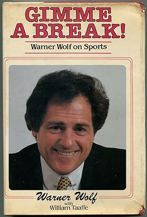 Seller image for Gimme A Break! Warner Wolf on Sports for sale by Between the Covers-Rare Books, Inc. ABAA