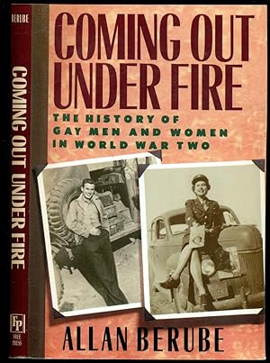 Image du vendeur pour Coming Out Under Fire - The History of Gay Men and Women in World War Two mis en vente par Don's Book Store