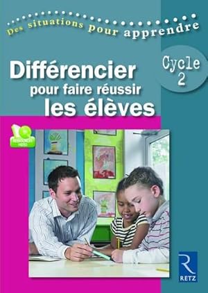 différencier pour faire réussir les élèves ; cycle 2