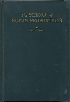 Bild des Verkufers fr The Science of Human Proportions: A Survey of the Growth and Development of the Normal and Abnormal Human Being zum Verkauf von Between the Covers-Rare Books, Inc. ABAA