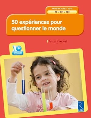 50 expériences pour questionner le monde ; CP, CE1, CE2 ; programmes 2016