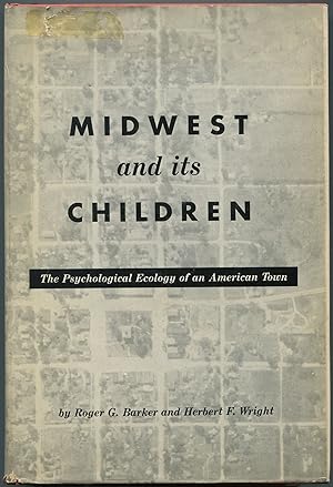 Bild des Verkufers fr Midwest and its Children: The Psychological Ecology of an American Town zum Verkauf von Between the Covers-Rare Books, Inc. ABAA