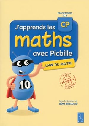 j'apprends les maths avec Picbille : CP ; guide pédagogique ; programmes 2016