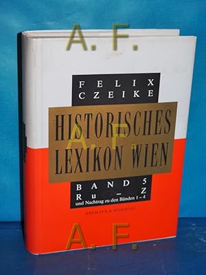 Bild des Verkufers fr Historisches Lexikon Wien Bd. 5 (Ru-Z) und Nachtrag zu den Bnden 1-4. zum Verkauf von Antiquarische Fundgrube e.U.