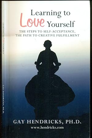 Seller image for Learning To Love Yourself - The Steps to Self-Acceptance - The Path To Creative Fulfillmernt for sale by Don's Book Store