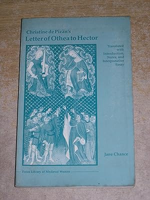 Seller image for Christine De Pizan's Letter of Othea to Hector: Translated With Introduction, Notes, and Interpretative Essay (The Focus Library of Medieval Women) for sale by Neo Books