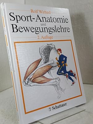 Sport-Anatomie und Bewegungslehre. von Rolf Wirhed - Übersetzt ins Deutsche von Anja Danguillier ;