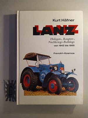Lanz: Holzgas-, Raupen-, Nachriegs-Bulldogs von 1942 bis 1955. (Franckh historische Technik).
