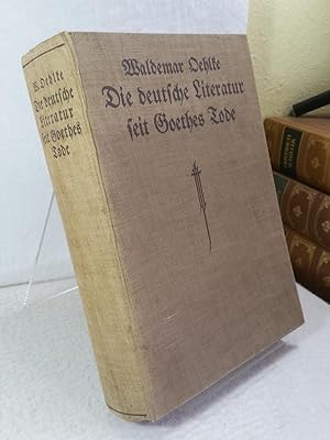 Die deutsche Literatur seit Goethes Tode und ihre Grundlagen mir zwei Tafeln