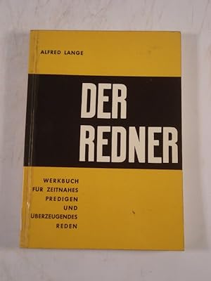 Imagen del vendedor de Der Redner. Werkbuch fr zeitnahes predigen und berzeugendes Reden. a la venta por Antiquariat Bookfarm