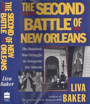 Seller image for The Second Battle of New Orleans The Hundred Year Struggle to Integrate the Schools for sale by Americana Books, ABAA