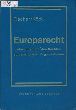 Bild des Verkufers fr Europarecht einschlielich des Rechtes suprannationaler Organisationen zum Verkauf von avelibro OHG