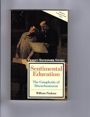 SENTIMENTAL EDUCATION: The Complexity of Disenchantment