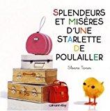 Bild des Verkufers fr Splendeurs Et Misres D'une Starlette De Poulailler zum Verkauf von RECYCLIVRE